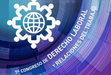 Argentina: 7° CONGRESO DE DERECHO LABORAL Y RELACIONES DEL TRABAJO